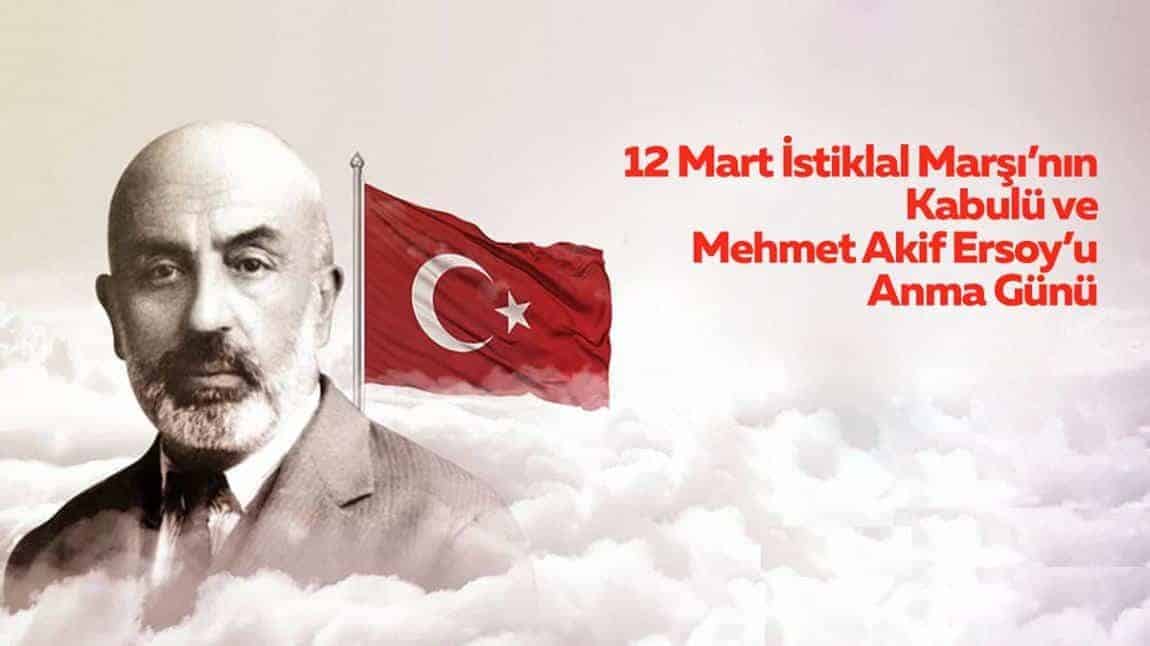 12 Mart İstiklal Marşı’nın Kabulü ve Mehmet Akif Ersoy'u Anma Günü